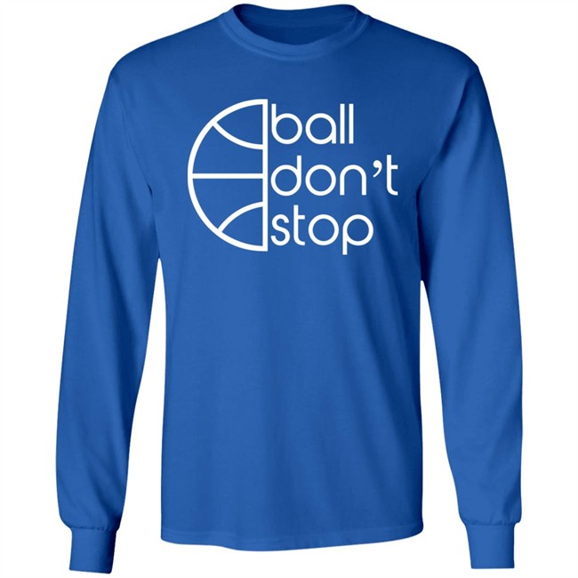 Ball Don't Stop Logo Hoodie Ball Don't Stop Logo Hoodie