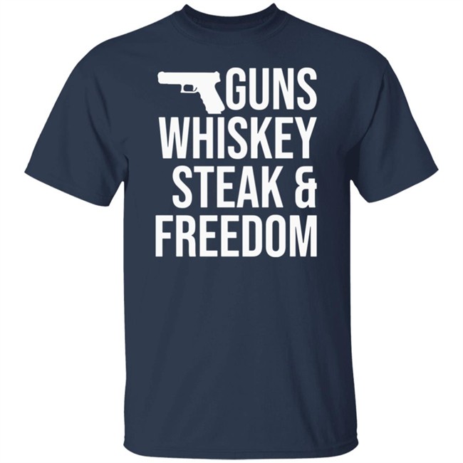 The Hodgetwins Official Guns Whiskey Steak And Freedom T Shirt The Hodgetwins Official Guns Whiskey Steak And Freedom T Shirt