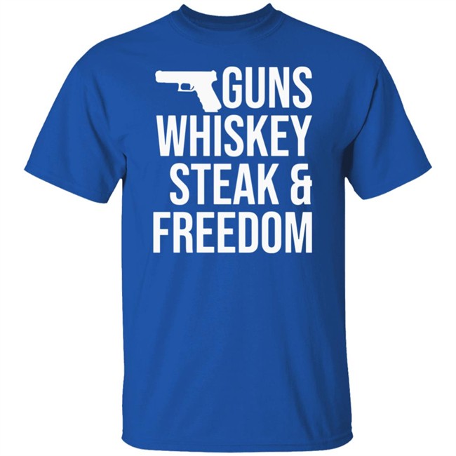 The Hodgetwins Official Guns Whiskey Steak And Freedom T Shirt The Hodgetwins Official Guns Whiskey Steak And Freedom T Shirt
