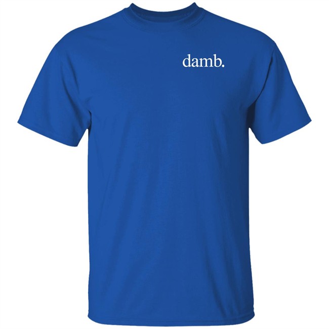 Smii7y Merch Damb Shirt Smii7y Merch Damb Shirt