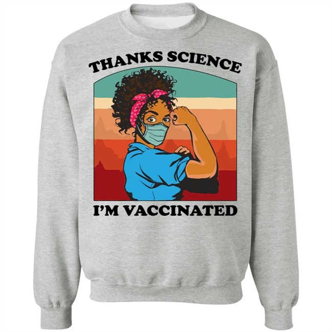 Fauziah Ibrahim Thanks Science Im Vaccinated T Shirt Fauziah Ibrahim Thanks Science Im Vaccinated T Shirt