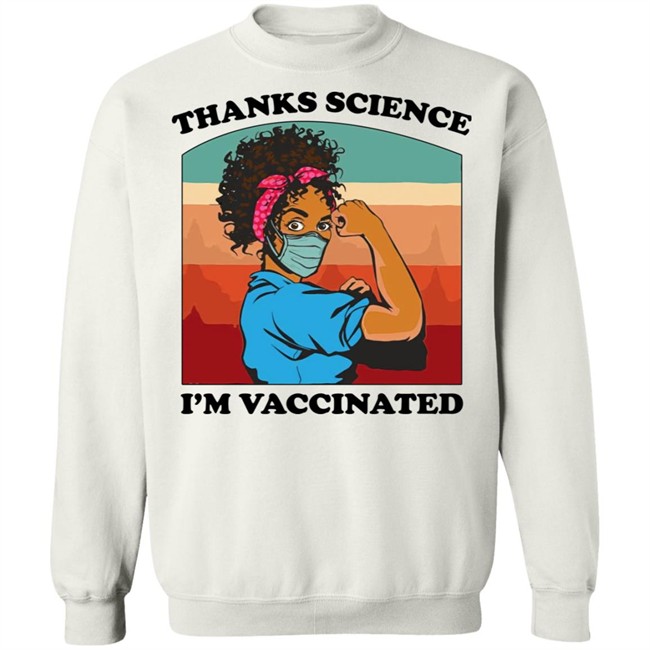 Fauziah Ibrahim Thanks Science Im Vaccinated T Shirt Fauziah Ibrahim Thanks Science Im Vaccinated T Shirt