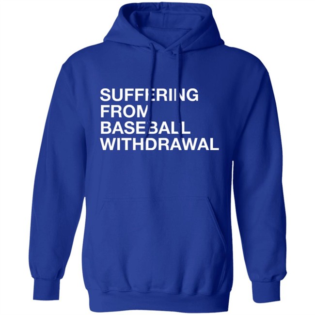 Obvious Shirts Suffering From Baseball Withdrawal Hoodie