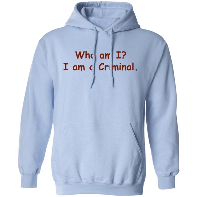 Buppie Who Am I I Am A Criminal Shirt Buppie Who Am I I Am A Criminal Shirt