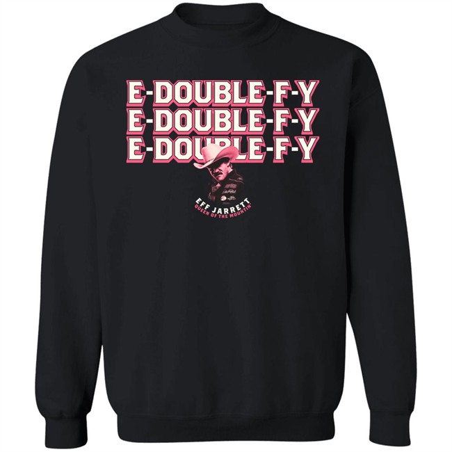 E Double F Why Carnie Edition Eff Jarrett Queen Of The Mountin Shirt Effy Lives Merch E Double F Why Carnie Edition Eff Jarrett Queen Of The Mountin Shirt Effy Lives Merch
