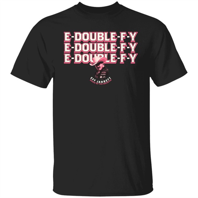 E Double F Why Carnie Edition Eff Jarrett Queen Of The Mountin Shirt Effy Lives Merch