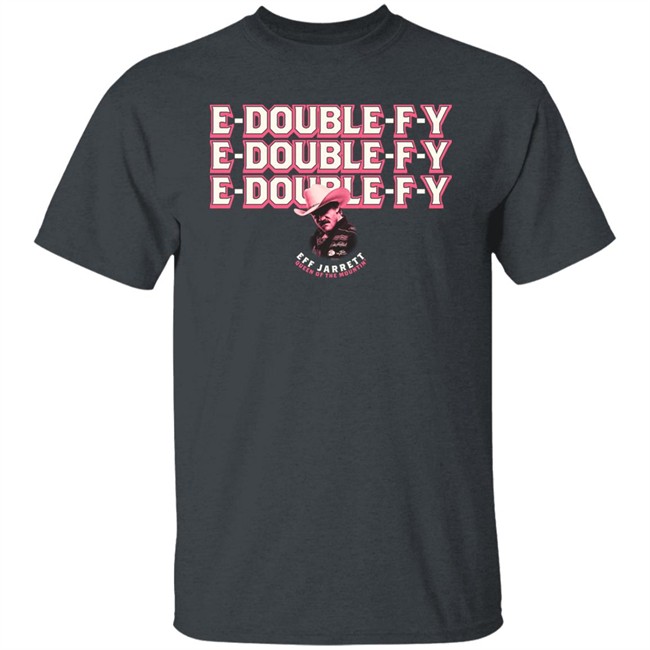 E Double F Why Carnie Edition Eff Jarrett Queen Of The Mountin Shirt Effy Lives Merch E Double F Why Carnie Edition Eff Jarrett Queen Of The Mountin Shirt Effy Lives Merch