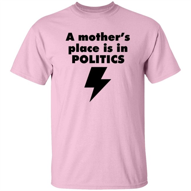 A Mother's Place Is In Politics Shirt Susan Brown A Mother's Place Is In Politics Shirt Susan Brown