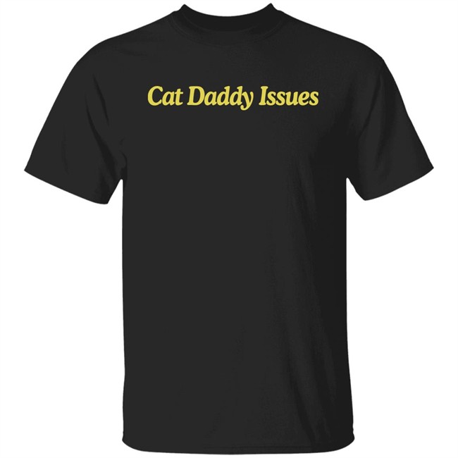 Fanjoy Merch Dontstopmeowing Cat Daddy Issues Shirt
