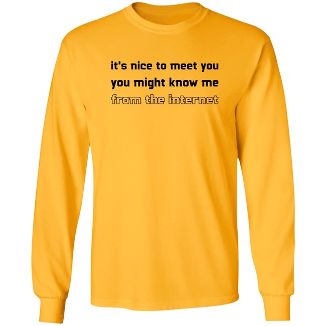 Mind Eclipse Shop It's Nice To Meet You You Might Know Me From The Internet Shirt Jody Houser Mind Eclipse Shop It's Nice To Meet You You Might Know Me From The Internet Shirt Jody Houser