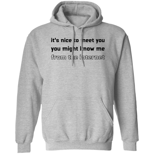 Mind Eclipse Shop It's Nice To Meet You You Might Know Me From The Internet Shirt Jody Houser Mind Eclipse Shop It's Nice To Meet You You Might Know Me From The Internet Shirt Jody Houser