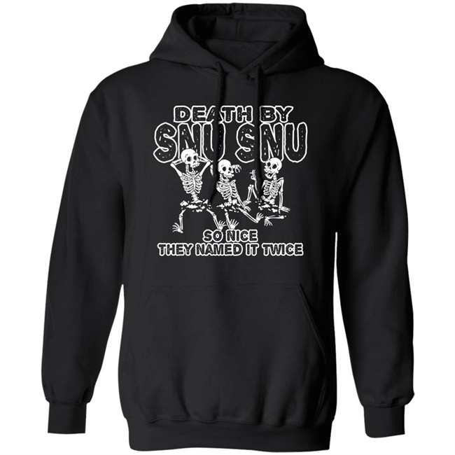 Death By Snu Snu So Nice They Named It Twice Shirt Guerillastyle Shop Merch Chris Thegreyzen Death By Snu Snu So Nice They Named It Twice Shirt Guerillastyle Shop Merch Chris Thegreyzen