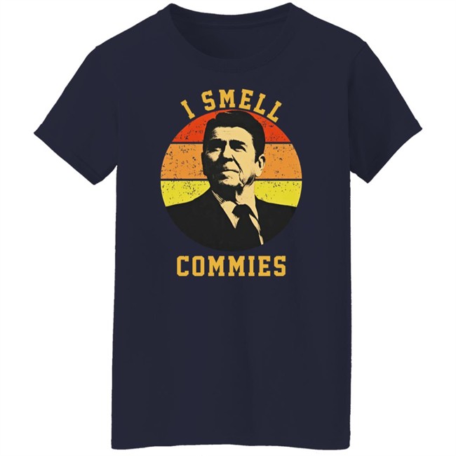 Ronald Reagan I Smell Commies T Shirt Dusty Desert Dweller Ronald Reagan I Smell Commies T Shirt Dusty Desert Dweller