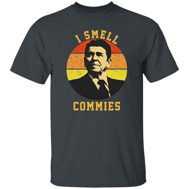 Ronald Reagan I Smell Commies T Shirt Dusty Desert Dweller Ronald Reagan I Smell Commies T Shirt Dusty Desert Dweller