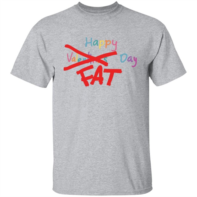 ChukiCasso Happy Valentines Fat Day Shirt ChukiCasso Happy Valentines Fat Day Shirt