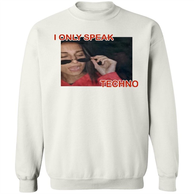 Rezz I Only Speak Techno Shirt Just Call Mecol3 Rezz I Only Speak Techno Shirt Just Call Mecol3