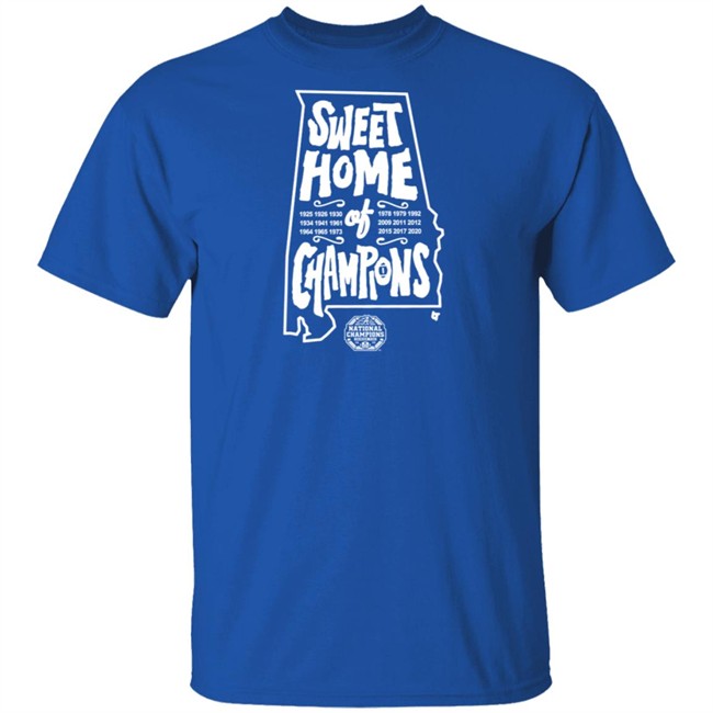 Sweet Home Of Champions T Shirt Sweet Home Of Champions T Shirt
