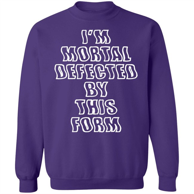 Melanie Martinez Merch 'I'm Mortal Defected By This Form Sweatshirt