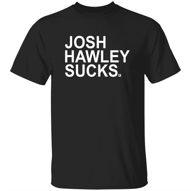 Josh Hawley Sucks Shirt