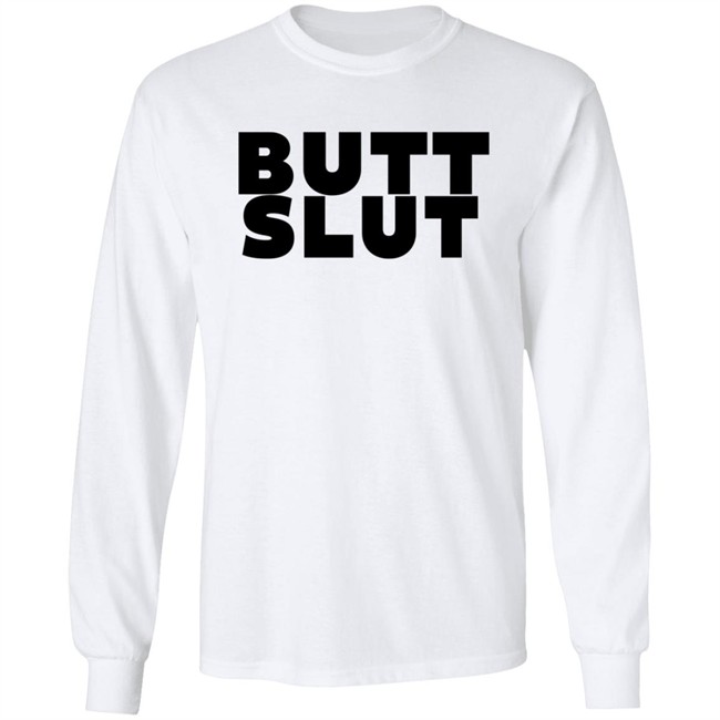 Butt Slut T Shirt Butt Slut T Shirt