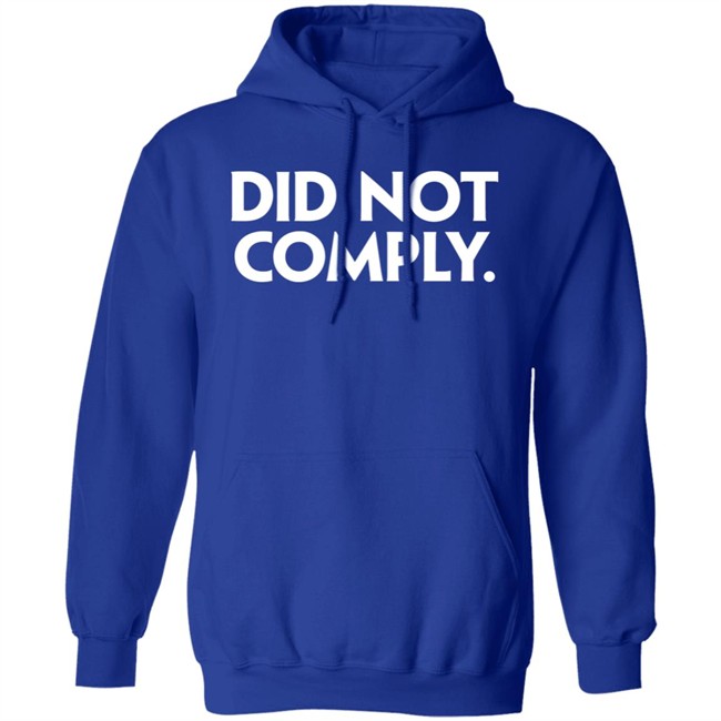 Daily Wire Shop Did Not Comply T Shirt Daily Wire Shop Did Not Comply T Shirt