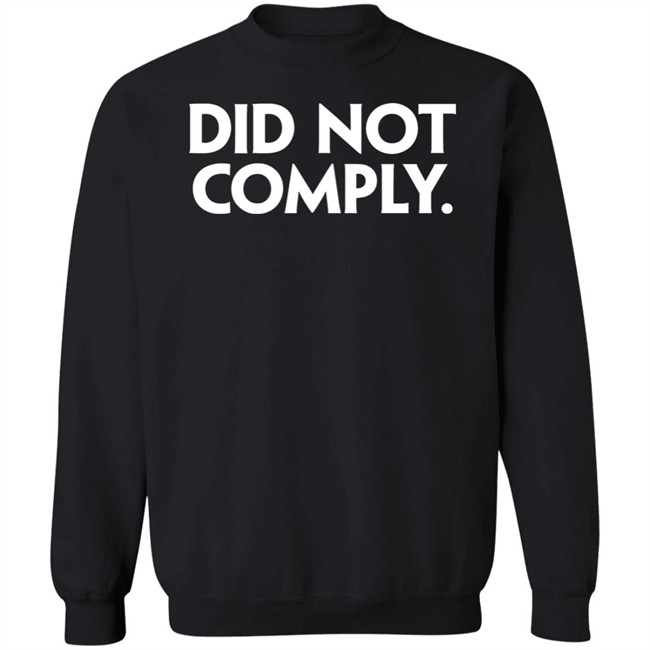 Daily Wire Shop Did Not Comply T Shirt Daily Wire Shop Did Not Comply T Shirt