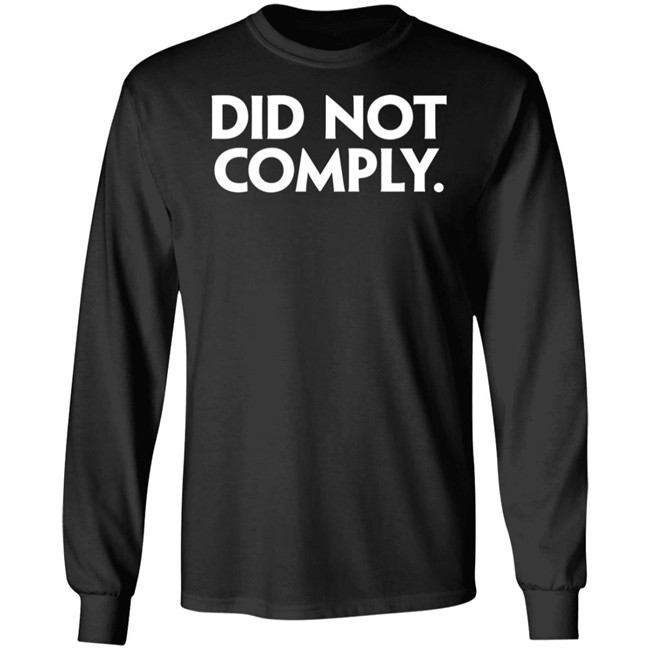 Daily Wire Shop Did Not Comply T Shirt Daily Wire Shop Did Not Comply T Shirt