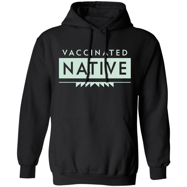 Cara Mia Ntvwitch Vaccinated Native Shirt Cara Mia Ntvwitch Vaccinated Native Shirt