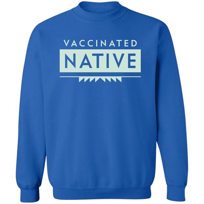 Cara Mia Ntvwitch Vaccinated Native Shirt Cara Mia Ntvwitch Vaccinated Native Shirt