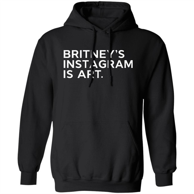 Britney's Instagram Is Art T Shirt Thnk1994 Merch Free Britney Arabia Britney Spears Britney's Instagram Is Art T Shirt Thnk1994 Merch Free Britney Arabia Britney Spears