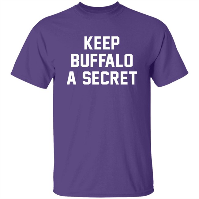 Seth Rogen Keep Buffalo A Secret Sweatshirt Buffalo Seth Rogen Keep Buffalo A Secret Sweatshirt Buffalo