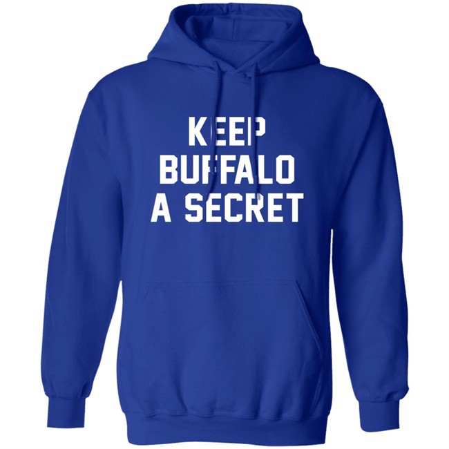 Seth Rogen Keep Buffalo A Secret Sweatshirt Buffalo Seth Rogen Keep Buffalo A Secret Sweatshirt Buffalo
