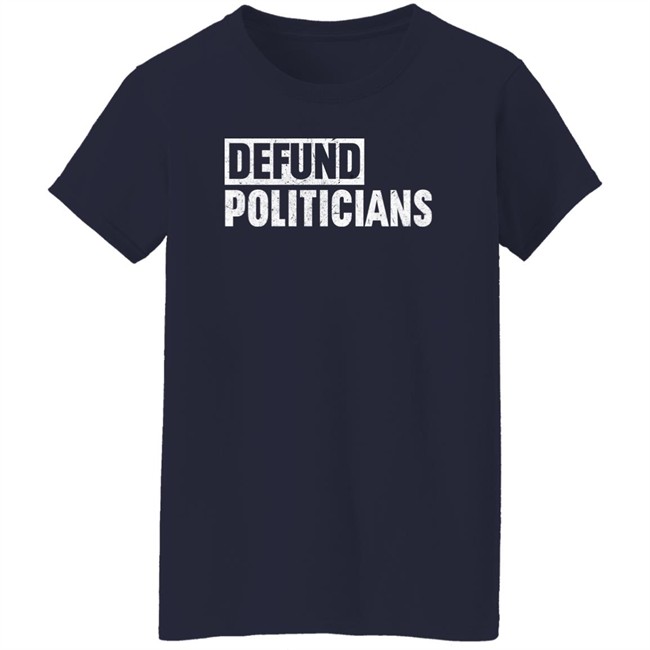 Drinkin Bros Merch Defund Politicians Shirt Drinkin Bros Merch Defund Politicians Shirt