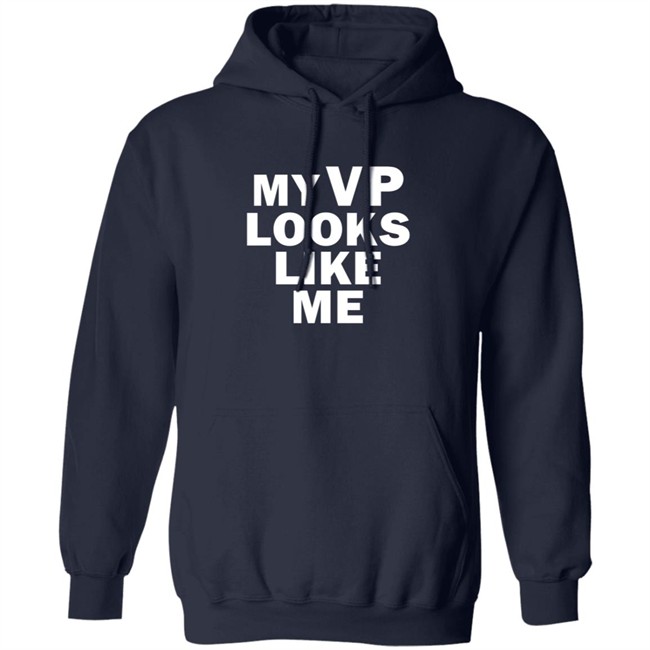 My Vp Looks Like Me T Shirt My Vp Looks Like Me T Shirt