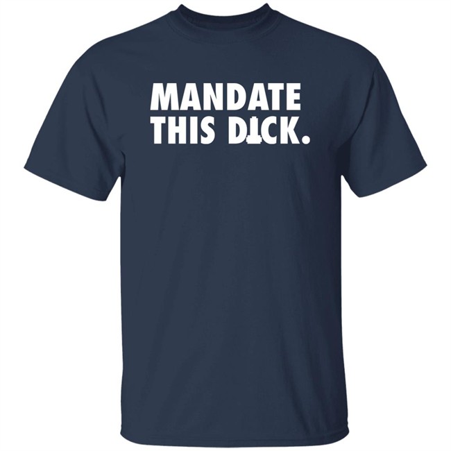Drinkin Bros Merch Mandate This Dick Shirt Drinkin Bros Merch Mandate This Dick Shirt