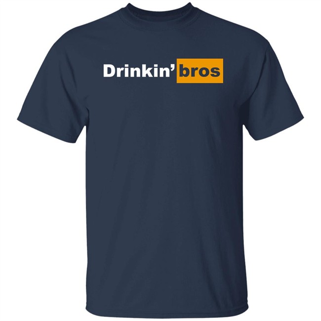 Drinkin Bros Merch Drinkin' Bros Shirt Drinkin Bros Merch Drinkin' Bros Shirt
