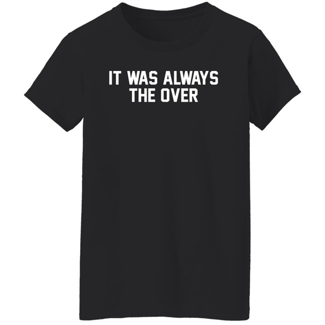 Barstool Store It Was Always The Over Shirt Jerry The Kid Barstool Store It Was Always The Over Shirt Jerry The Kid