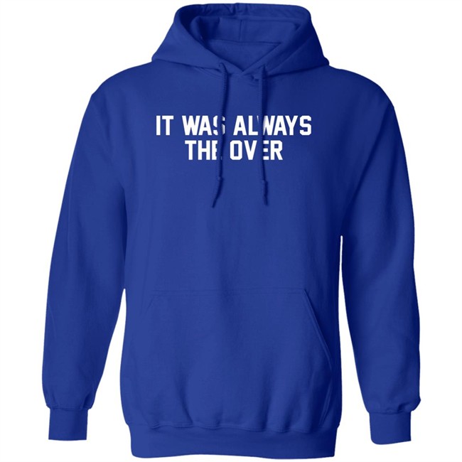 Barstool Store It Was Always The Over Shirt Jerry The Kid Barstool Store It Was Always The Over Shirt Jerry The Kid