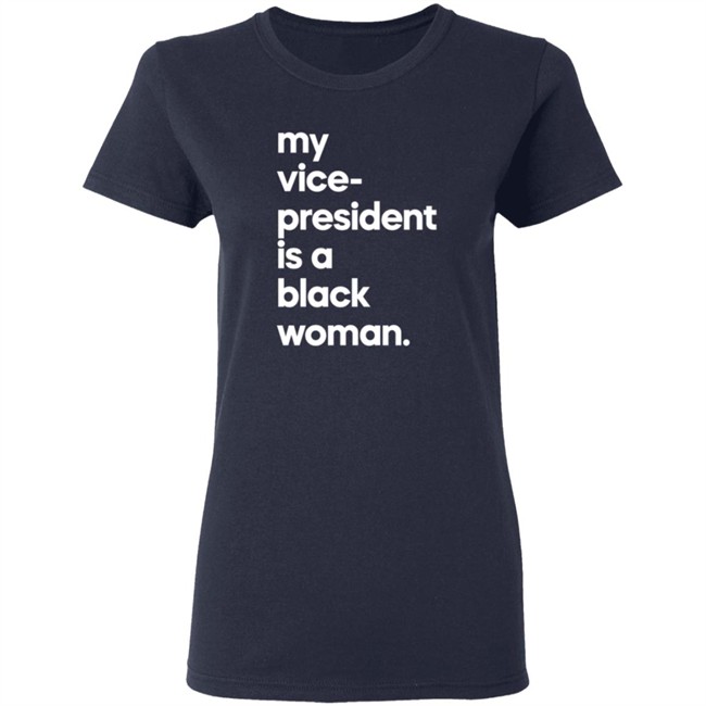 My Vice President Is A Black Woman Hoodie Whoopi Goldberg My Vice President Is A Black Woman Hoodie Whoopi Goldberg