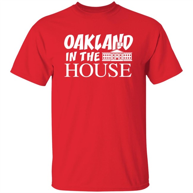 Oakland In The House Tee Shirt