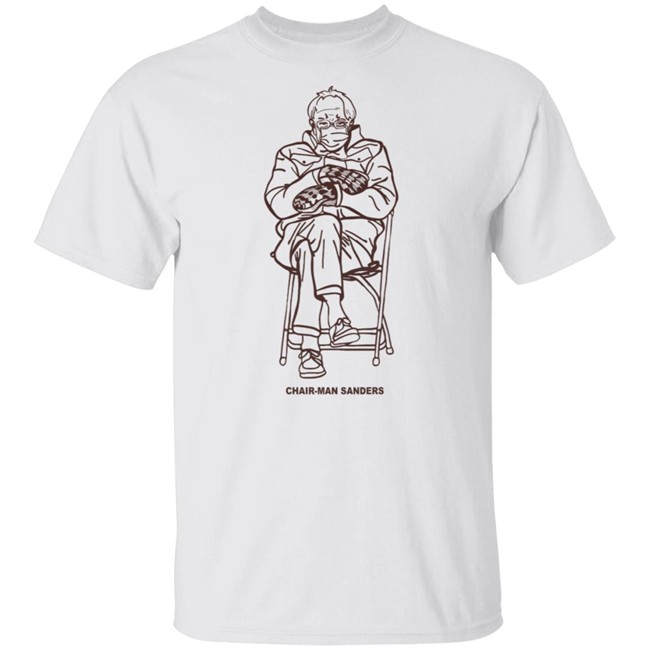 Chairman Sanders T Shirt