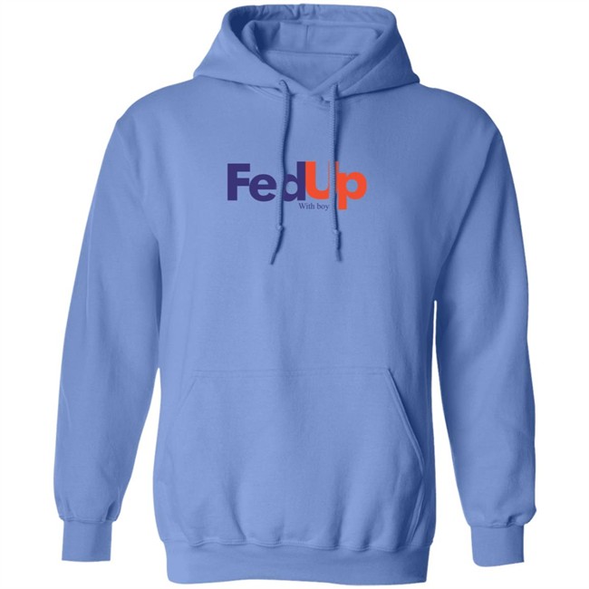 Fed Up With Boys Shirt Fed Up With Boys Shirt