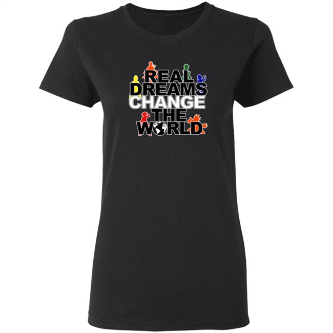 Real Dreams Change The World Hoodie Real Dreams Change The World Hoodie