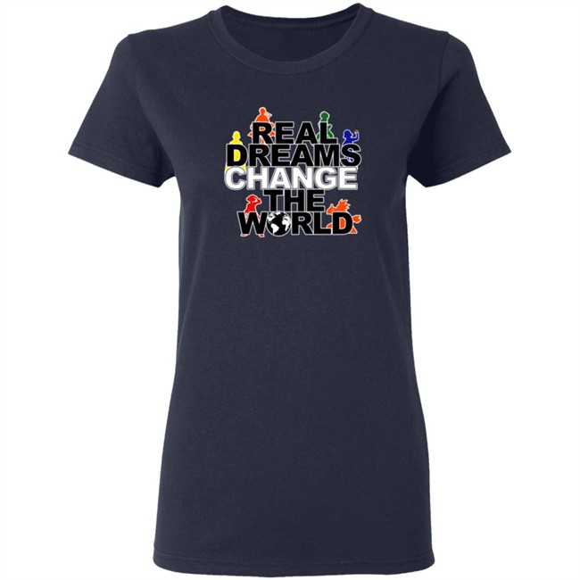 Real Dreams Change The World Hoodie Real Dreams Change The World Hoodie