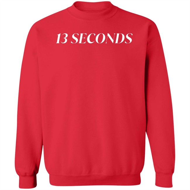 13 Seconds Shirt Dad Bod Tee Chiefs Kingdom 13 Seconds Shirt Dad Bod Tee Chiefs Kingdom