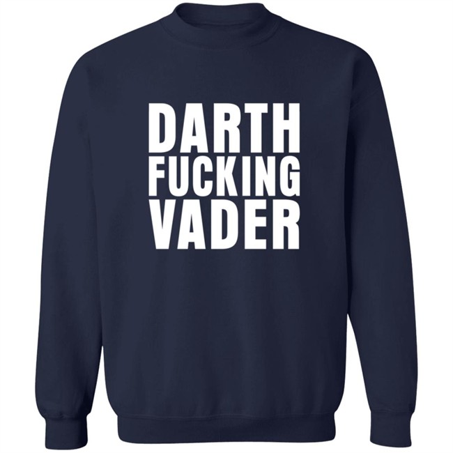 Darth Fucking Vader Shirt Darth Fucking Vader Shirt