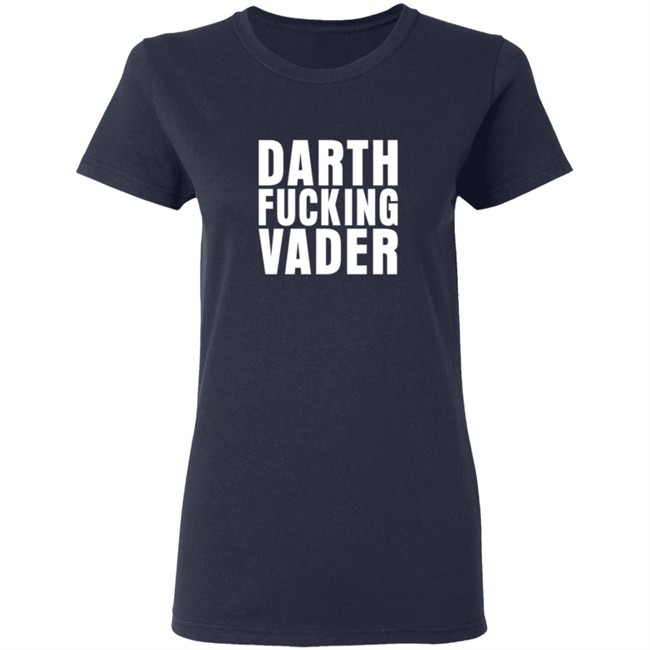 Darth Fucking Vader Shirt Darth Fucking Vader Shirt