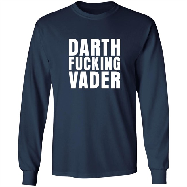 Darth Fucking Vader Shirt Darth Fucking Vader Shirt