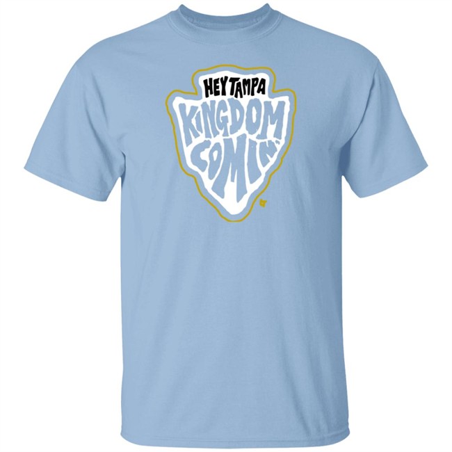 Breakingt Hey Tampa Kingdom Comin Shirt