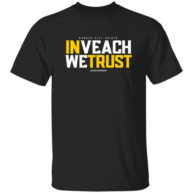 In Veach We Trust T Shirt